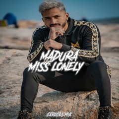 MADURA (MISS LONELY) - 18 KILATES x CARLITOS MIX