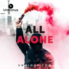 All Alone by Neph da Menace 🧨