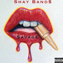 Shay Band$ - $avage