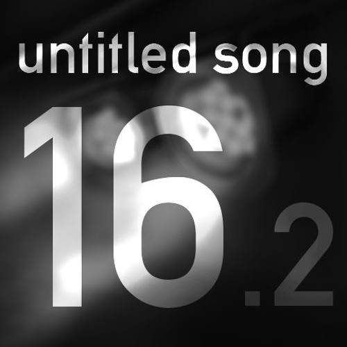 Untitled Song #16.2 (Ian 2016)