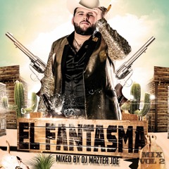 El Fantasma Mix vol. 2 | Dj Mazter Joe