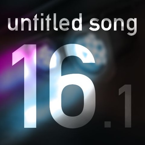 Untitled Song #16.1 (Feb 2014)