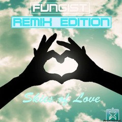 Fungist - Skies of Love (BRAMD Remix) [REMIX EDITION]  OUT NOW!