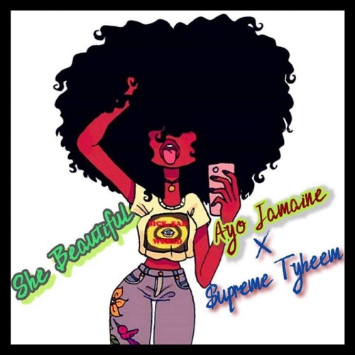 "She Beautiful" Ayo Jamaine feat. Supreme Tyheem