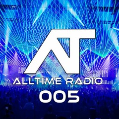 AllTime Radio Ep. 005 (Feat. HORCH)