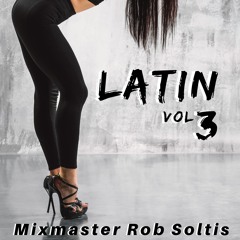 Latin Megamix Vol 3 (2019) - Mixmaster Rob Soltis