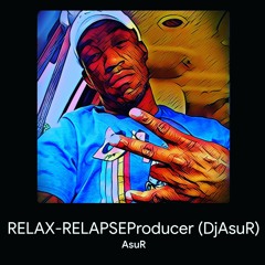 RELAX-RELAPSEProducer (DjAsuR).m4a