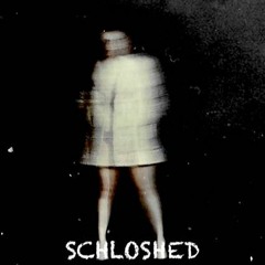 SCHLOSHED (Prod. STIX)
