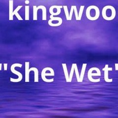 kingwoo036 da God - She wet (Prod by kingwoo036 da God