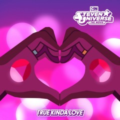Steven Universe The Movie - True Kinda Love (feat. Estelle & Zach Callison)