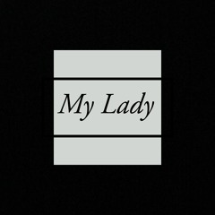 My Lady - AntonioRaps