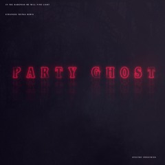 STRANGER THINGS // PARTY GHOST REBOOT