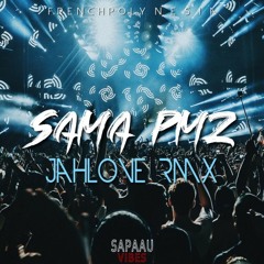 Sama Pmz (Jahlove Rmx)2019