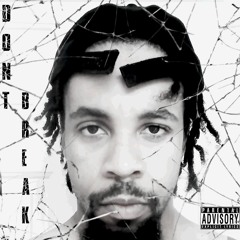 Don't Break ft. K_Kalab (prod. by Lord Swank)
