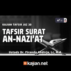 Surat An Naziat - Ustadz Dr. Firanda Andirja, Lc., M.A. - Ceramah Agama