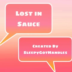 Lost in sauce (prod. @sleepygothandles)