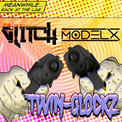 GL1TCH X ModelX - Twin-Glockz {FREE DOWNLOAD}