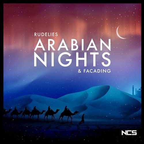 Arabian Nights by RudeLies + Facading on NCS