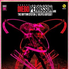 The Rhythm System b2b Deepex Odyssey @ Calle 9+1 w/ Diego Perrisson
