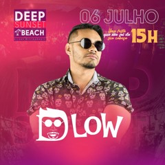 D - Low @ Deep Sunset Beach (06.07.19) FREE DOWNLOAD