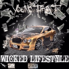 Youngthreat - Wicked Lifestyle