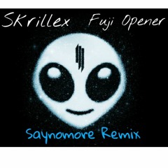 Skrillex ft. Alvin Risk- Fuji Opener (Saynomore Remix)