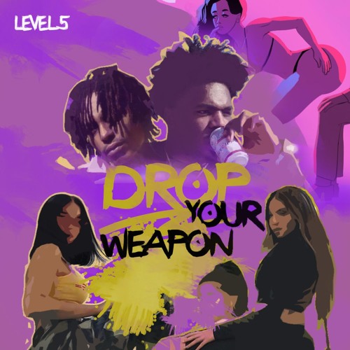 Drop Your Weapon   Radio Base   King Tiy [2019]