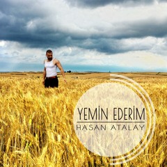 Hasan Atalay- Yemin Ederim