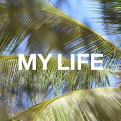 My Life (Free Download)