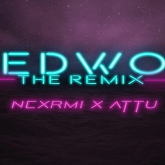 NexRMI Ft. Attu - Bedwot - THE REMIX 2019