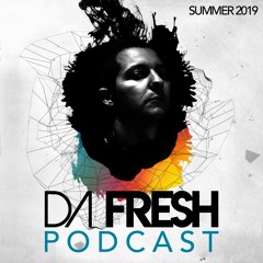 Da Fresh Podcast (Summer 2019)