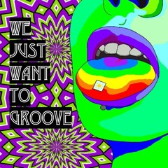 We Just Want To Groove