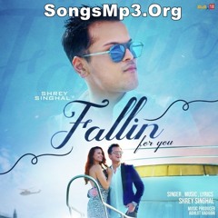 Fallin for You - Shrey Seghal