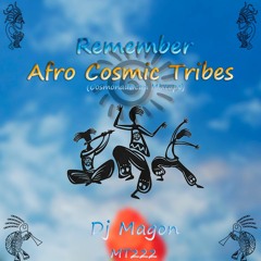Remember Afro Cosmic Tribes (Cosmonautican Mixtape) MT222