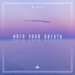 Nisci - Hold Your Breath [King Step]