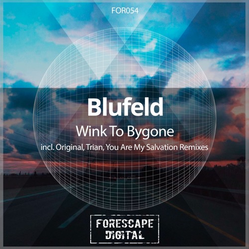 Blufeld - Wink To Bygone (You Are My Salvation Remix)