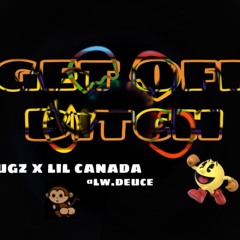 GET OFF : LIL CANADA X BUGZ ( BATTLE SONG )