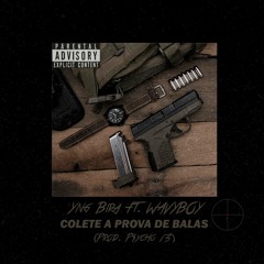 Colete a Prova de Balas FT. @wavynboy (Prod. P$ycho13)🌊🌊🌊