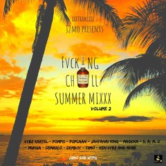 FVCKING CHILL SUMMER MIXXX VOL 2 BY DJ J2MO [2K19]