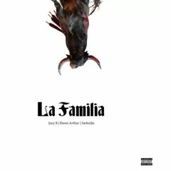 La Familia ft. Sarkodie x Kwesi Arthur (Prod. by Nova)