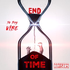 YaBoyVibe - End Of Time (prod. Matt Campbell)