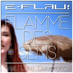 Flamme Des Sens feat. Lune Delachance (Original Mix)