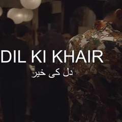 Dil Ki Khair - Ali Sethi - Faiz Ahmed Faiz - Noah Georgeson