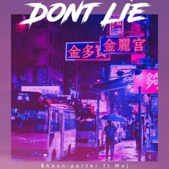Dont Lie ft Maj
