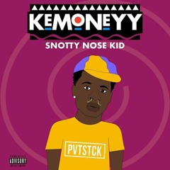 KeMoneyy Snotty Nose Kid