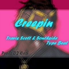 Travis Scott & Soutside Type Beat "Creepin" [Dark Trap Beat]