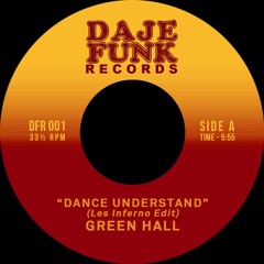 PREMIERE: Green Hall - Dance Understand (Les Inferno Edit) [Daje Funk Records]