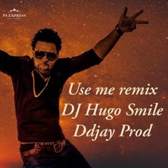 Use Me Remix Shaggy  Dj Hugo Smile. Ddjay Prod