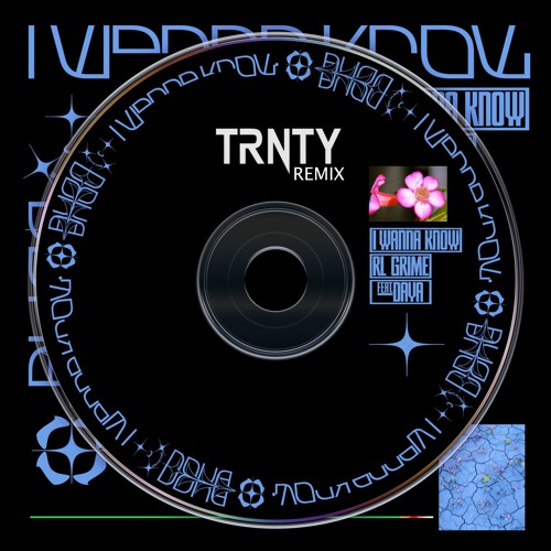 RL Grime - I Wanna Know ft. Daya (TRNTY Remix)