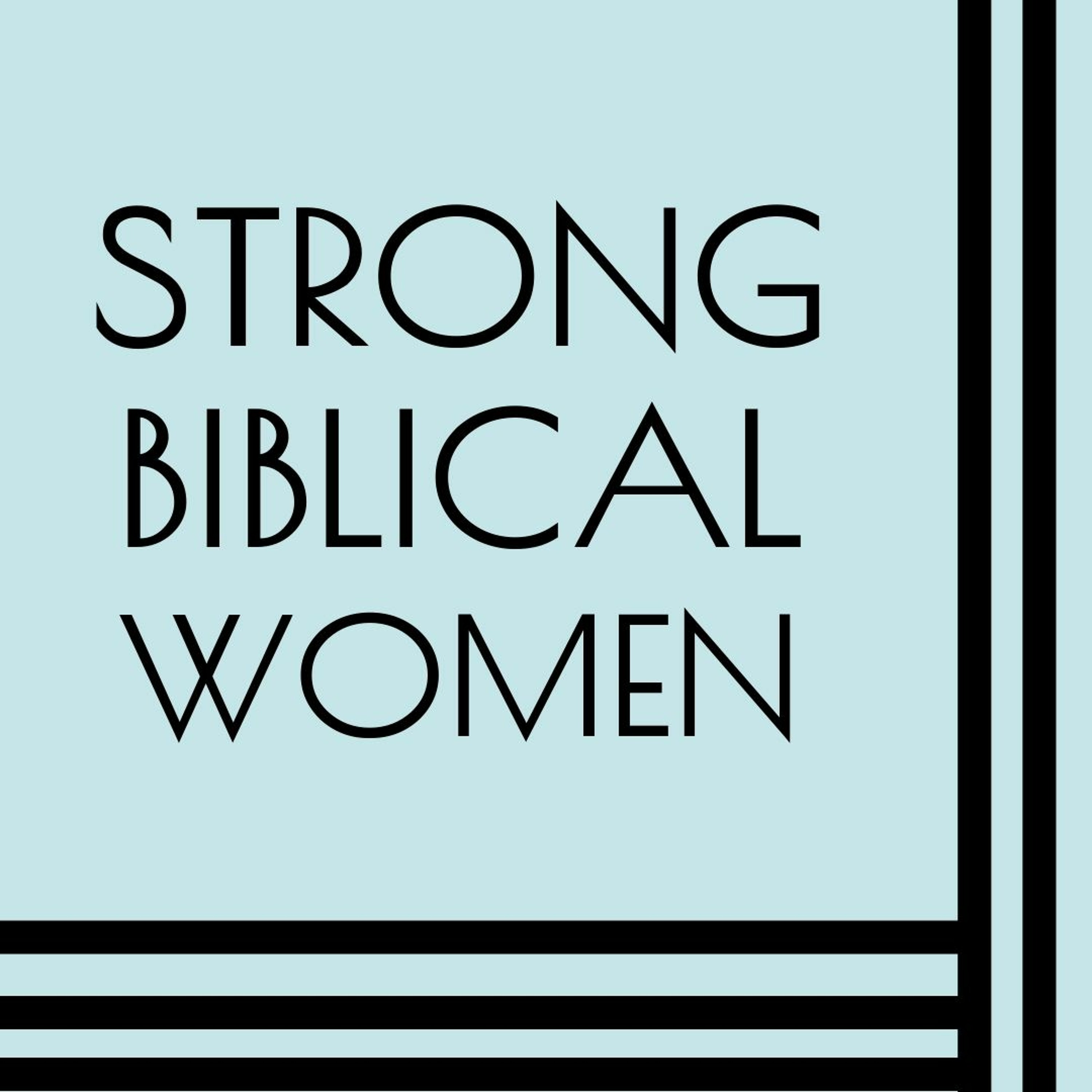 June 9, 2019 | Strong Biblical Women- Abigail [I Samuel 25:14-35] episode artwork